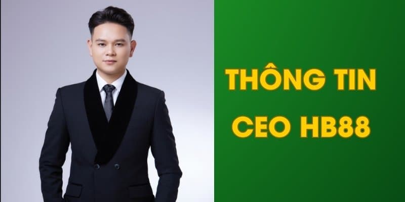 Chân dung CEO Trần Quốc Anh