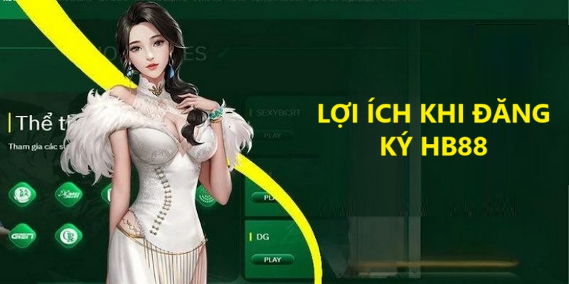 Lợi ích dành riêng cho thành viên hb88