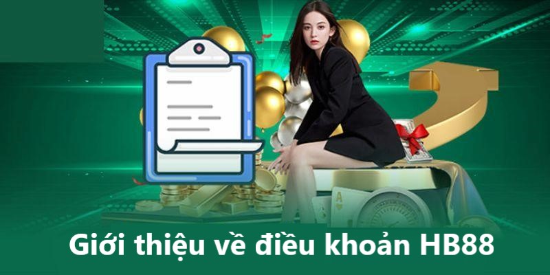 Giới thiệu về điều khoản và điều kiện cá cược tại HB88