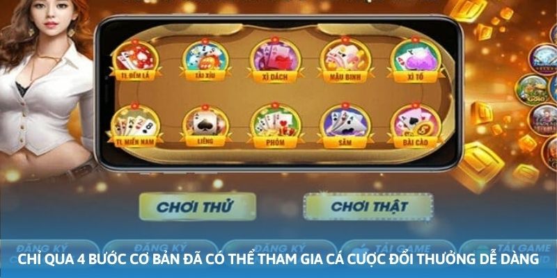 Chỉ qua 4 bước cơ bản đã có thể tham gia cá cược đổi thưởng dễ dàng