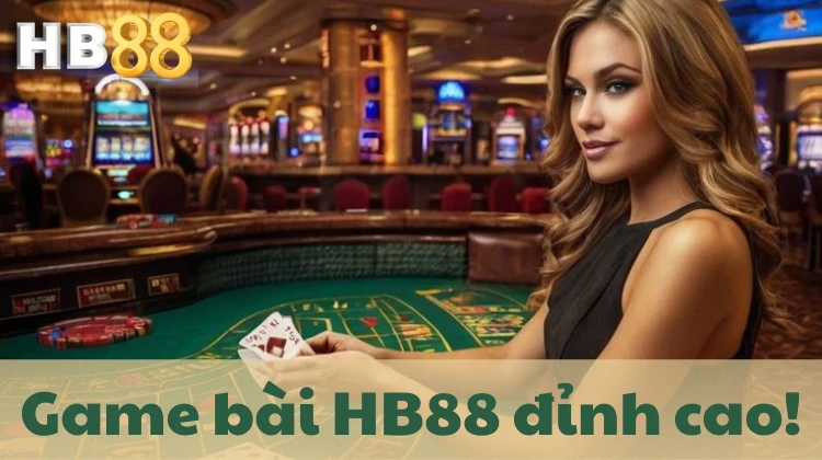 Đấu trí căng não cùng game bài HB88!