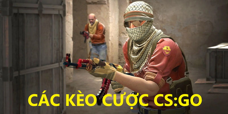 Các loại kèo cược CS:GO tại HB88