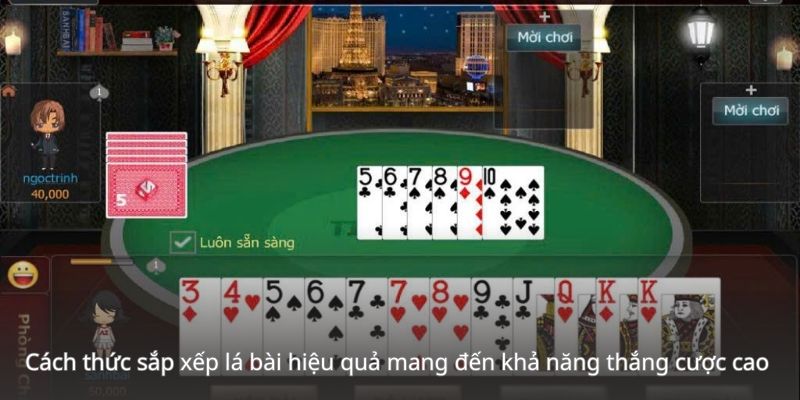Cách thức sắp xếp lá bài hiệu quả mang đến khả năng thắng cược cao